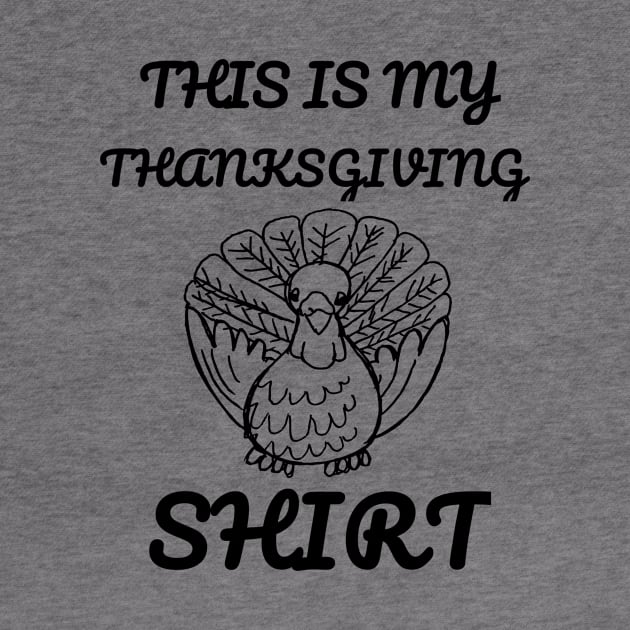 This Is My Thanksgiving Shirt Happy Turkey Day Funny Gift by klimentina